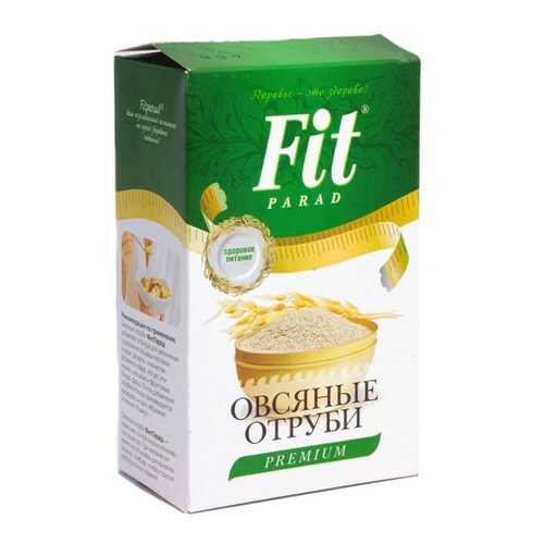 Отруби Fit Parad овсяные 400 г в Да